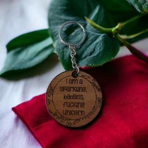 I am a Sparkling, Badass, Fucking Unicorn Wood Keychain